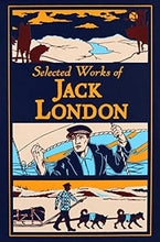 Cargar imagen en el visor de la galería, SELECTED WORKS OF JACK LONDON (HC)