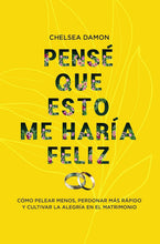 Cargar imagen en el visor de la galería, PENSE QUE ESTO ME HARIA FELIZ