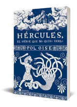 Cargar imagen en el visor de la galería, HERCULES EL HEROE QUE NO QUISO SERLO