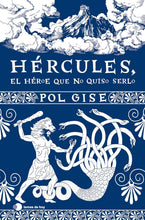 Cargar imagen en el visor de la galería, HERCULES EL HEROE QUE NO QUISO SERLO