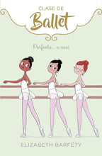 Cargar imagen en el visor de la galería, CLASE DE BALLET 02 PERFECTA O CASI (TD)