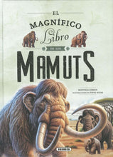 Cargar imagen en el visor de la galería, MAGNIFICO LIBRO DE LOS MAMUTS (TD) (S2114005)