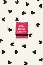 Cargar imagen en el visor de la galería, QUEMAR DESPUES DE ESCRIBIR (ED. CORAZONES)