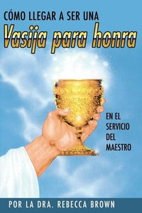 COMO LLEGAR A SER UNA VASIJA PARA HONRA