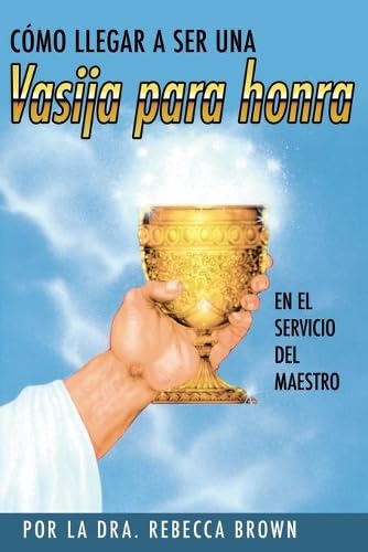 COMO LLEGAR A SER UNA VASIJA PARA HONRA