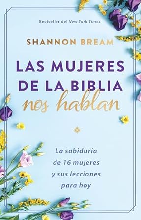 MUJERES DE LA BIBLIA NOS HABLAN