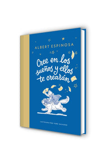 CREE EN LOS SUEÑOS Y ELLOS TE CREARAN
