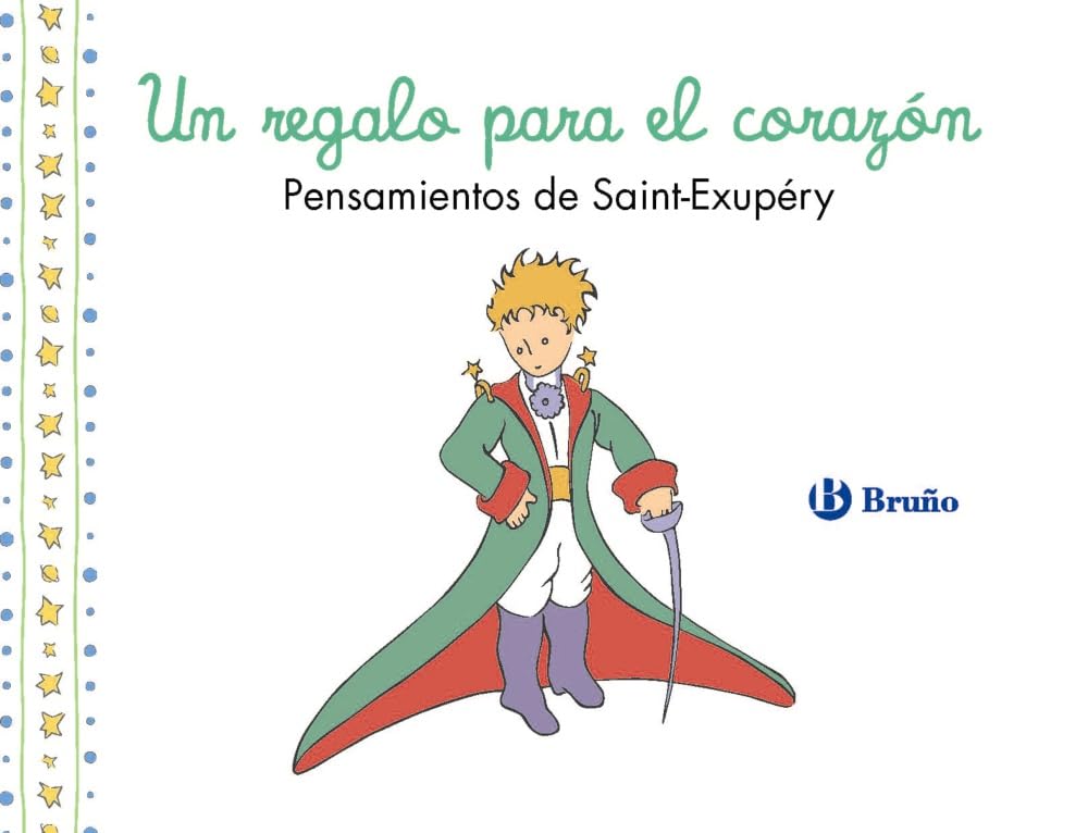 REGALO PARA EL CORAZON PENSAMIENTOS DE ANTOINE DE SAINT EXUPERY