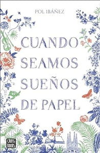CUANDO SEAMOS SUEÑOS DE PAPEL