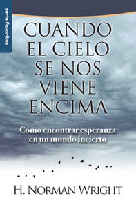 CUANDO EL CIELO SE NOS VIENE ENCIMA
