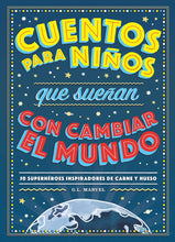Cargar imagen en el visor de la galería, CUENTOS PARA NIÑOS QUE SUEÑAN CON CAMBIAR EL MUNDO (TD)
