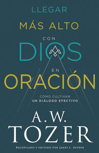 LLEGAR MAS ALTO CON DIOS EN ORACION