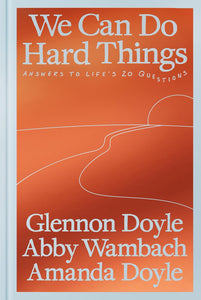 WE CAN DO HARD THINGS (HC)