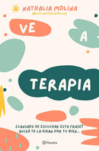 Cargar imagen en el visor de la galería, VE A TERAPIA
