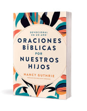 Cargar imagen en el visor de la galería, DEVOCIONAL EN UN AÑO ORACIONES BIBLICAS POR NUESTROS HIJOS
