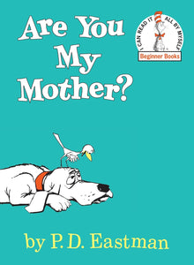 ARE YOU MY MOTHER