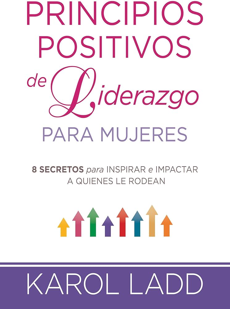 PRINCIPIOS POSITIVOS DE LIDERAZGO PARA MUJERES