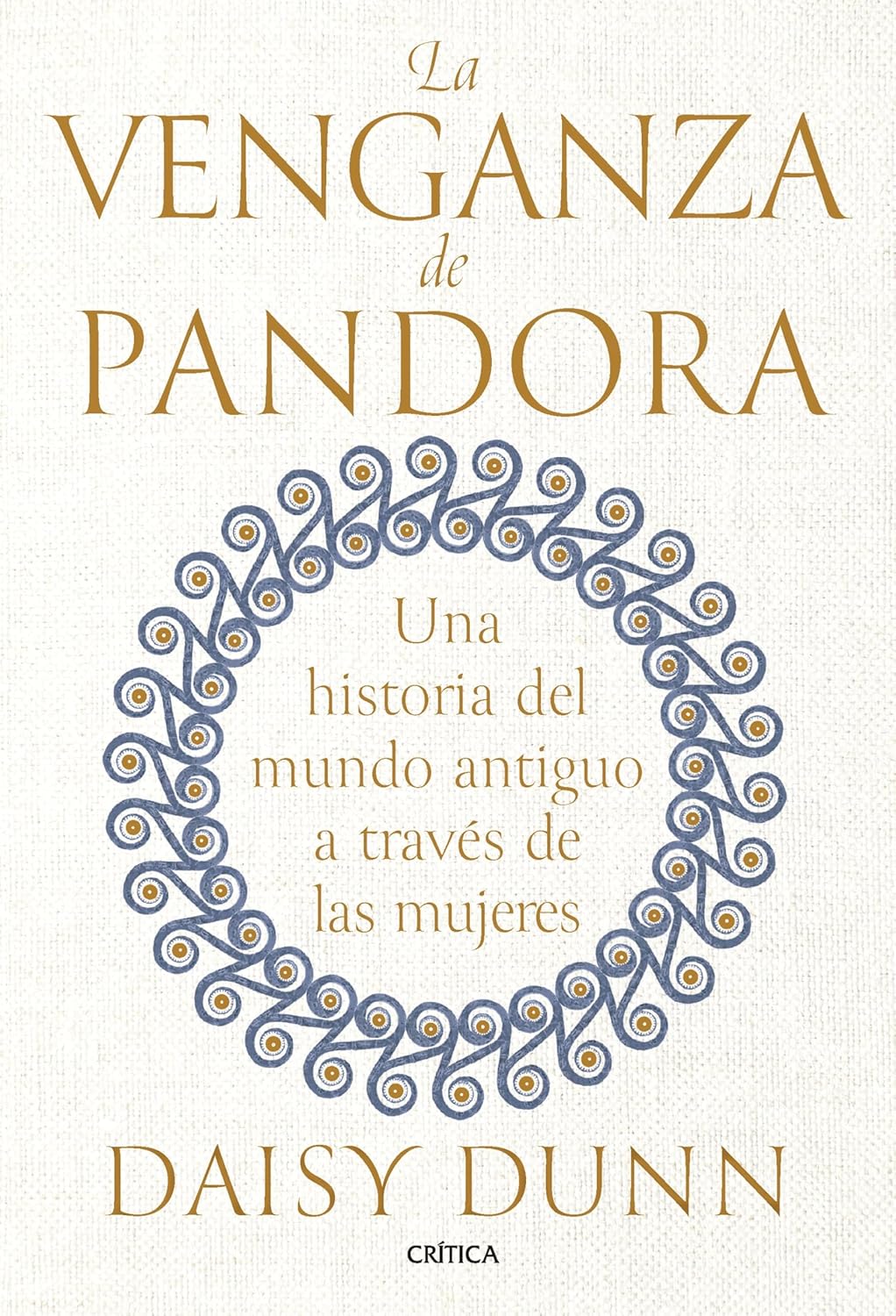 VENGANZA DE PANDORA UNA HISTORIA DEL MUNDO ANTIGUO A TRAVES DE LAS MUJERES (TD)