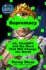 SUPREMACY AI CHATGPT AND THE RACE THAT WILL CHANGE THE WORLD (HC)