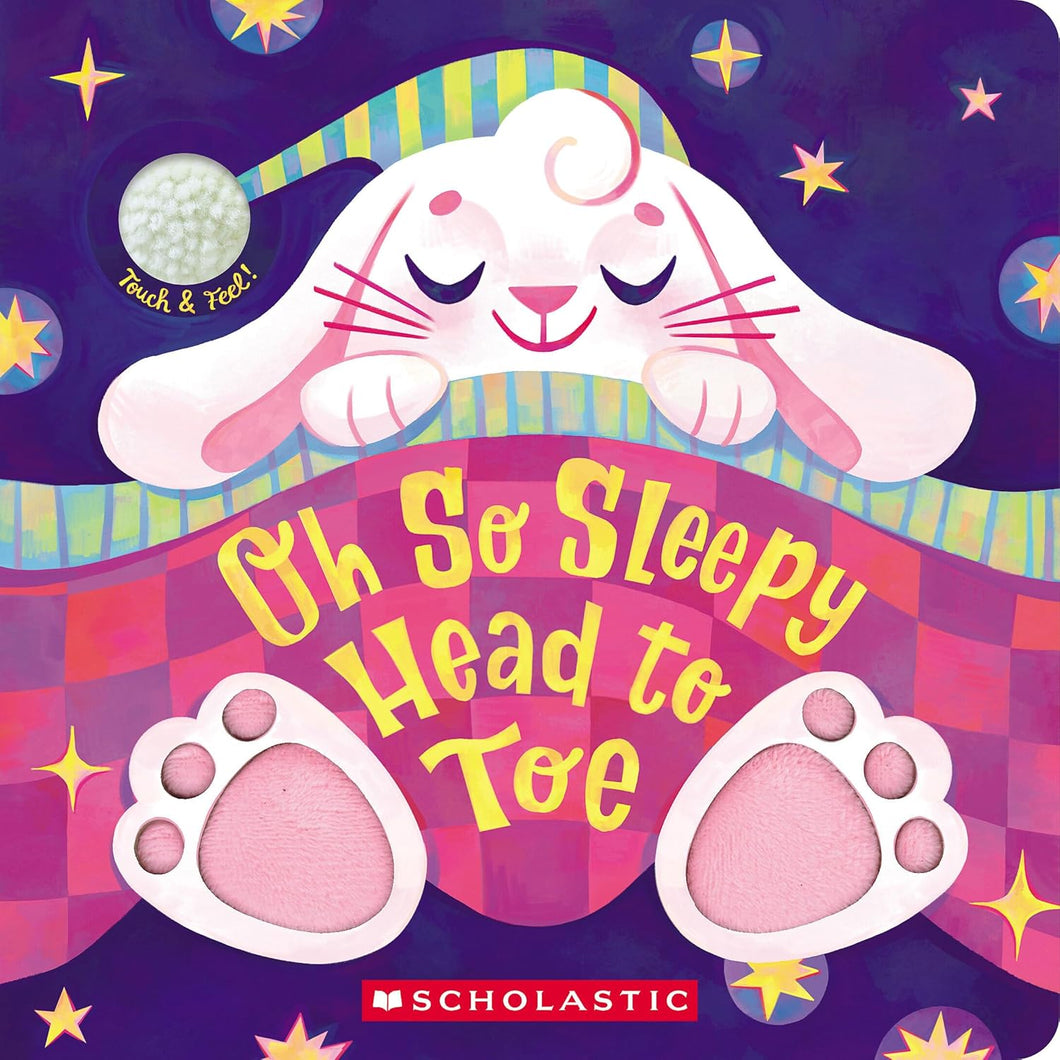 OH SO SLEEPY HEAD TO TOE (TOUCH AND FEEL) (BB)