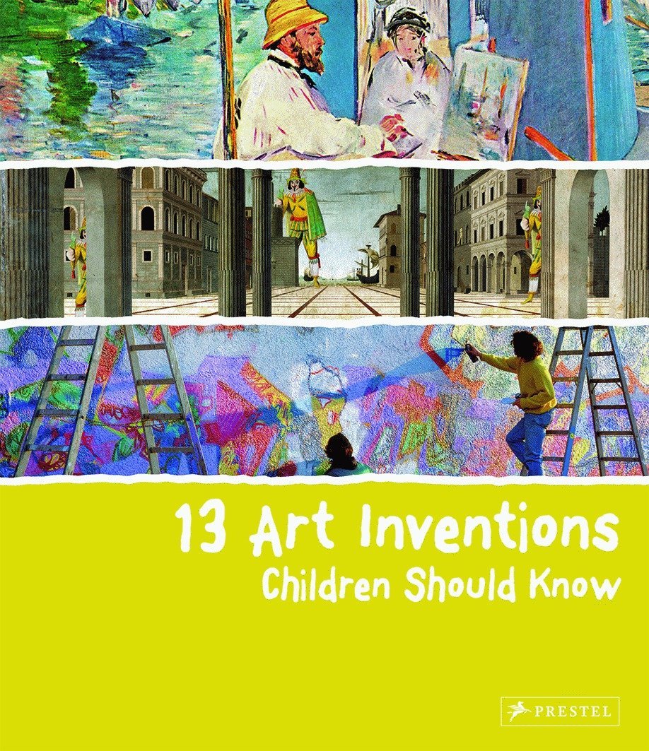 13 ART INVENTIONS CHILDREN SHOULD KNOW (HC)