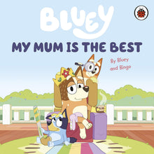 Cargar imagen en el visor de la galería, BLUEY MY MUM IS THE BEST (BB)
