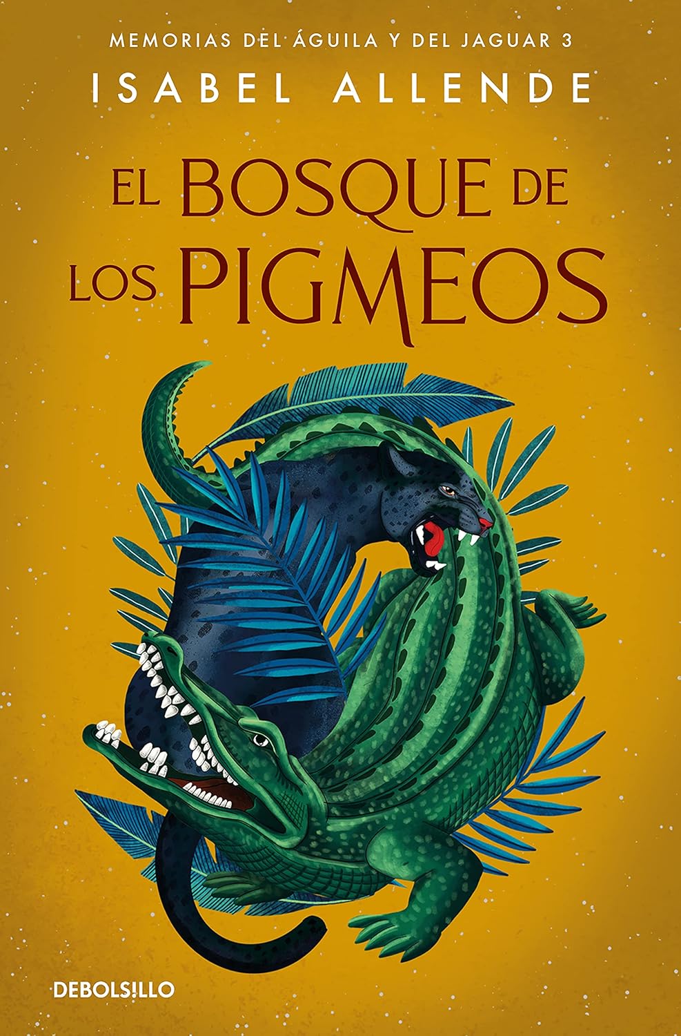 TRILOGIA LAS MEMORIAS DEL AGUILA Y EL JAGUAR 03 EL BOSQUE DE LOS PIGMEOS