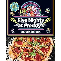 OFFICIAL FIVE NIGHTS AT FREDDYS COOKBOOK