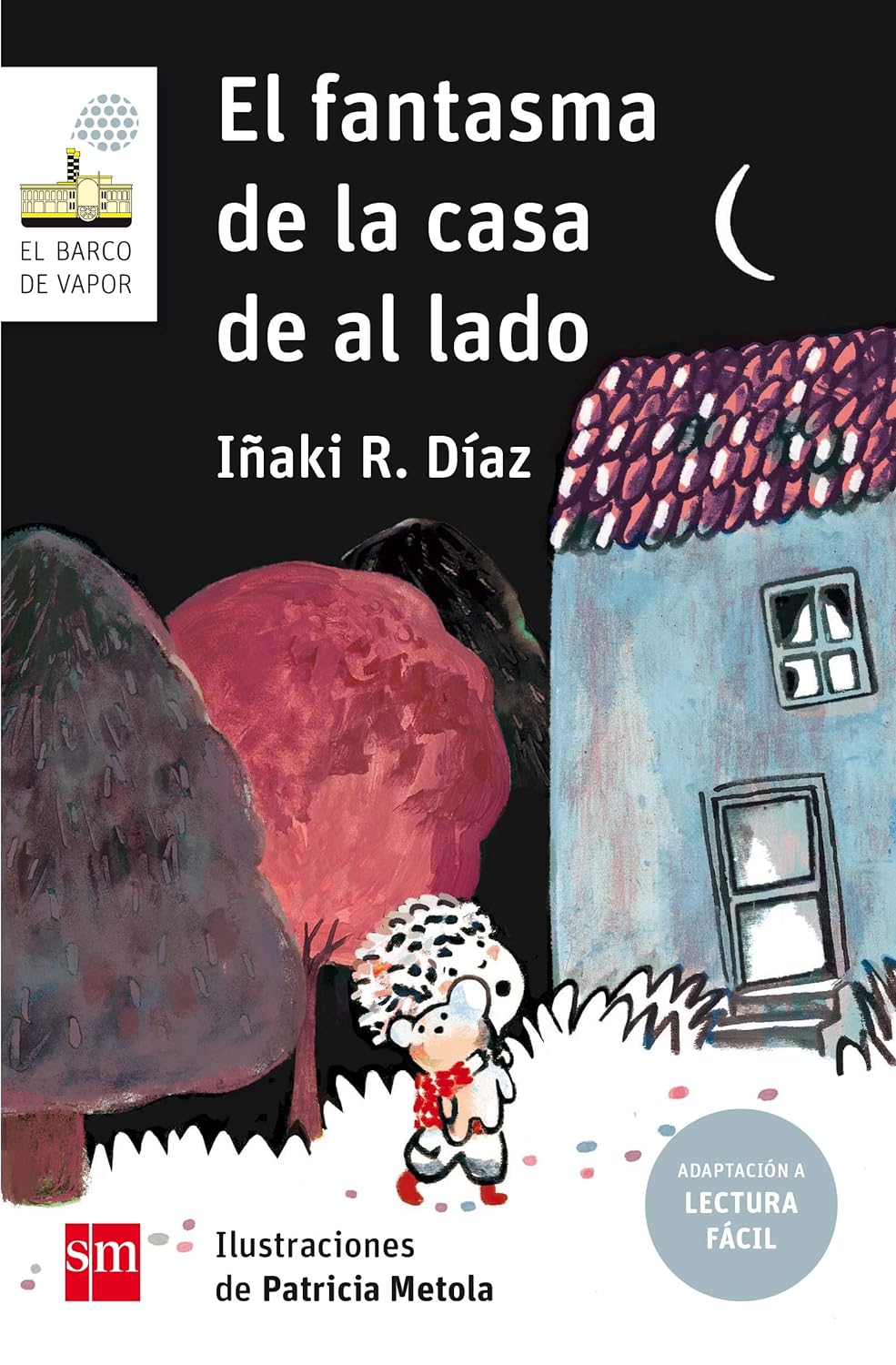 FANTASMA DE LA CASA DE AL LADO (LECTURA FACIL)