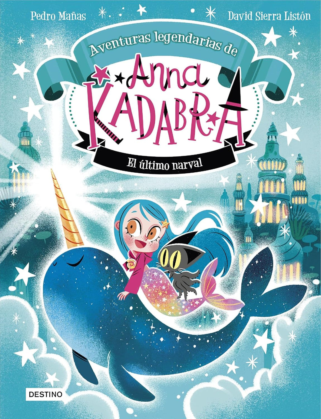 ANNA KADABRA AVENTURAS LEGENDARIAS EL ULTIMO NARVAL (TD)