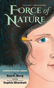 FORCE OF NATURE A NOVEL OF RACHEL CARSON (HC)