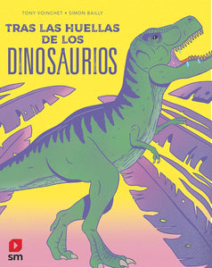 TRAS LAS HUELLAS DE LOS DINOSAURIOS (TD)