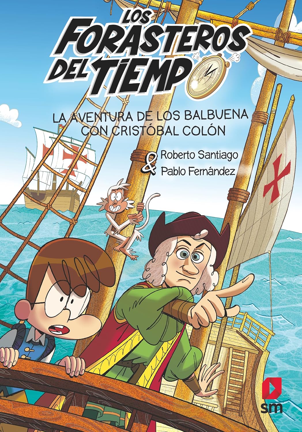 FORASTEROS DEL TIEMPO 18 LA AVENTURA DE LOS BALBUENA CON CRISTOBAL COLON