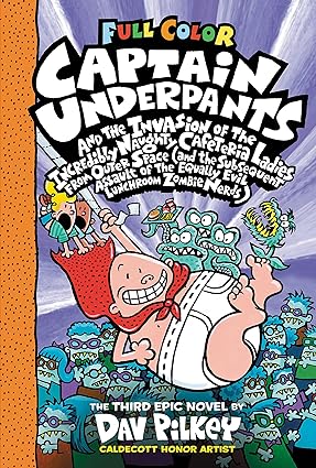 CAPTAIN UNDERPANTS 03 INVASION OF THE INCREDIBLY NAUGHTY CAFETERIA LADIES FROM OUTER SPACE (HC)