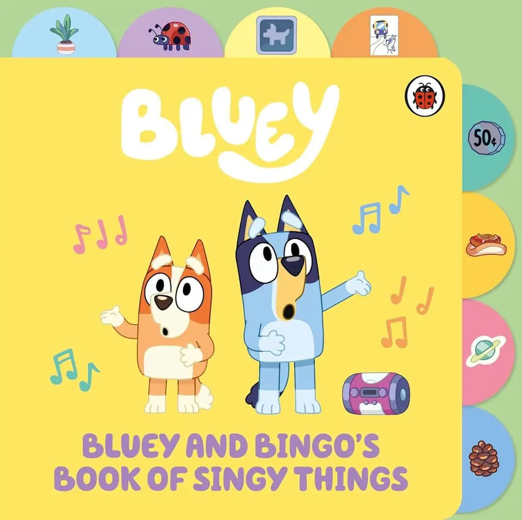 BLUEY BLUEY AND BINGOS BOOK OF SINGY THINGS (BB)