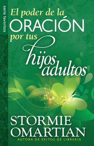 PODER DE LA ORACION POR TUS HIJOS ADULTOS (BOLSILLO)