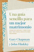 Cargar imagen en el visor de la galería, GUIA SENCILLA PARA UN MEJOR MATRIMONIO
