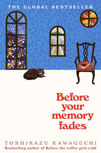 BEFORE THE COFFEE GETS COLD 03 BEFORE YOUR MEMORY FADES