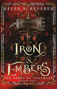 ASHES OF THEZMARR 01 IRON & EMBERS