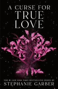 ONCE UPON A BROKEN HEART 03 A CURSE FOR TRUE LOVE