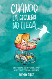 CUANDO LA CIGUEÑA NO LLEGA