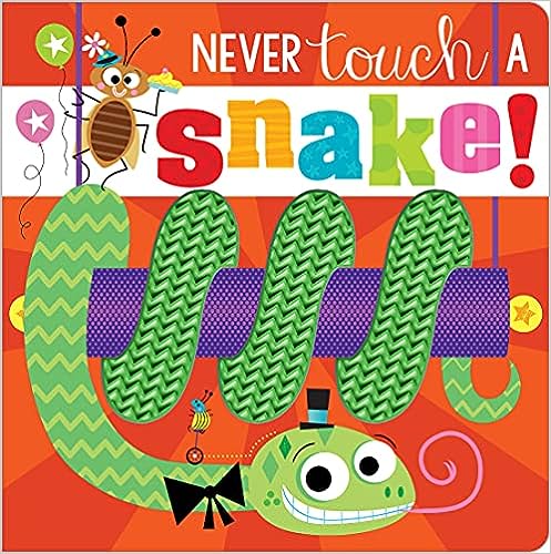 NEVER TOUCH A SNAKE (BB)