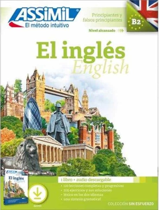 INGLES PRINCIPIANTES & FALSOS PRINCIPIANTES NIVEL ALCANZADO B2 (LIBRO + AUDIO DESCARGABLE)