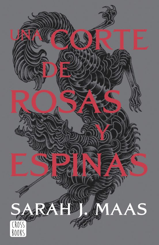 CORTE DE ROSAS Y ESPINAS 01 UNA CORTE DE ROSAS Y ESPINAS (EDICION PLATEADA)