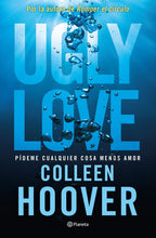 Cargar imagen en el visor de la galería, UGLY LOVE (EDICION EN ESPAÑOL)
