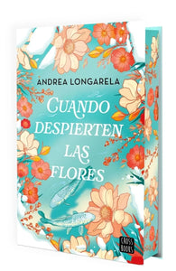CUANDO DESPIERTEN LAS FLORES (CANTOS PINTADOS)