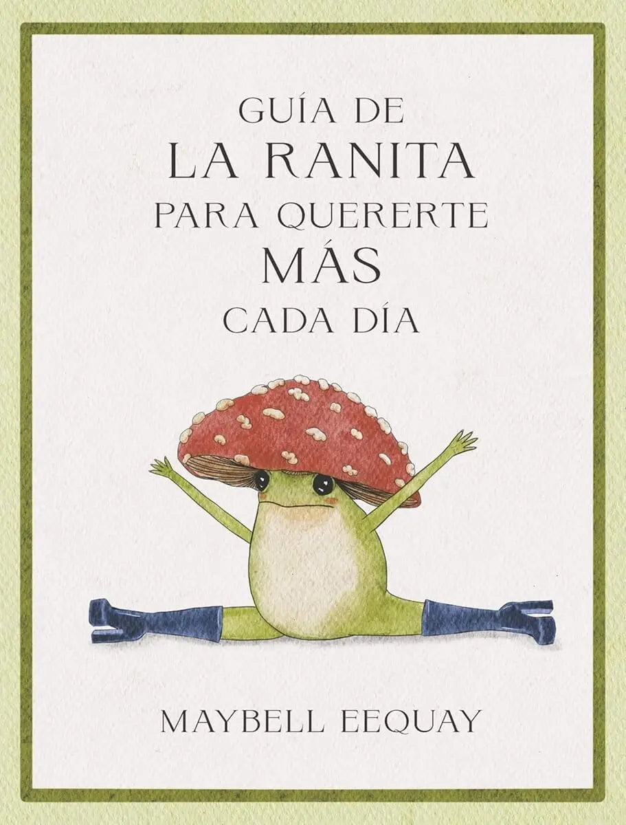 GUIA DE LA RANITA PARA QUERERTE MAS CADA DIA (TD)