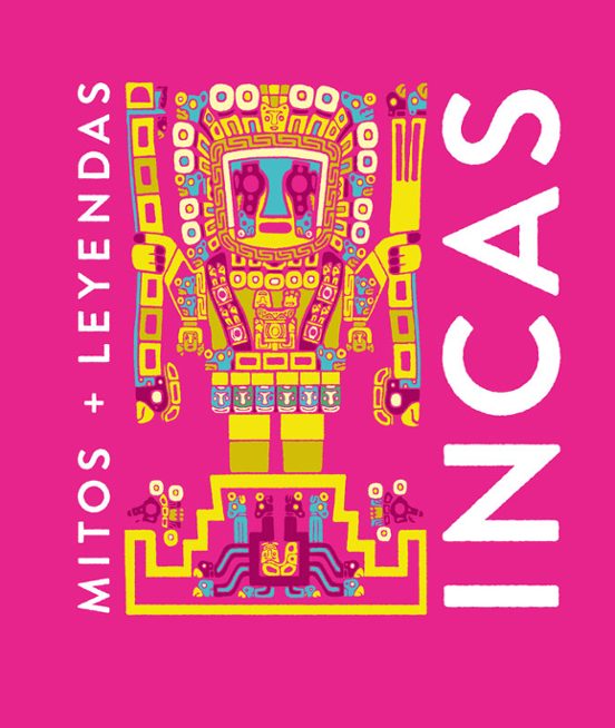 MITOS Y LEYENDAS INCAS (MITOS Y LEYENDAS) (TD)