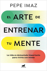 ARTE DE ENTRENAR TU MENTE