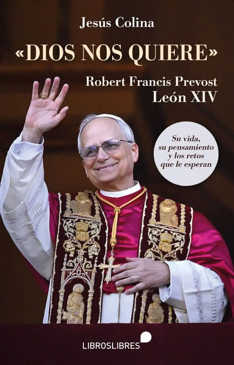 DIOS NOS QUIERE (ROBERT FRANCIS PREVOST LEON XIV)
